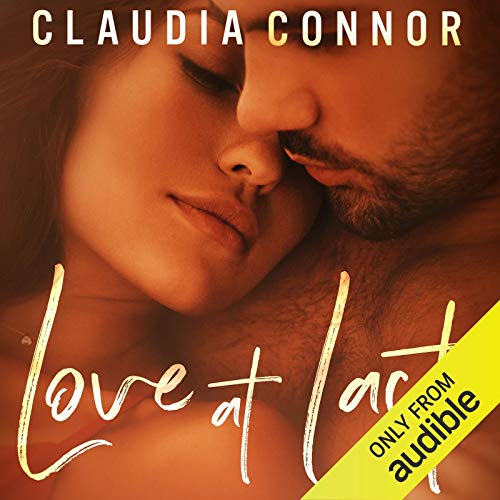 Love at Last Audiobook By Claudia Connor cover art