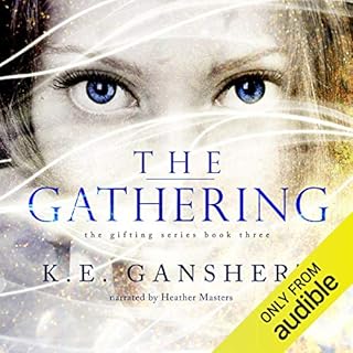 The Gathering Audiobook By K.E. Ganshert cover art