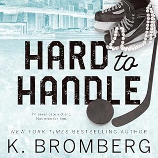 Hard to Handle Audiolibro Por K. Bromberg arte de portada