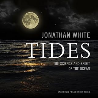 Tides Audiolibro Por Jonathan White, Peter Matthiessen - Foreward arte de portada