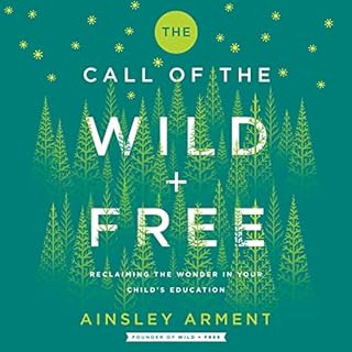 The Call of the Wild and Free Audiolibro Por Ainsley Arment arte de portada