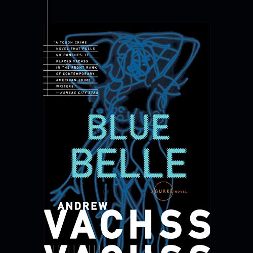 Blue Belle Audiobook By Andrew Vachss cover art