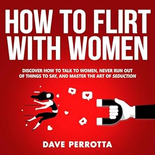 How to Flirt with Women Audiobook By Dave Perrotta cover art