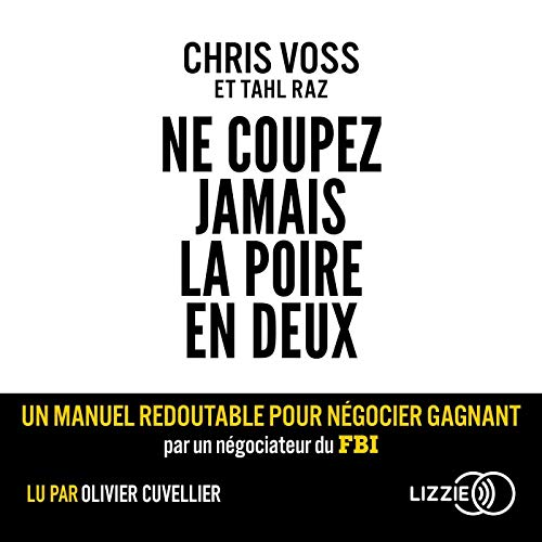 Ne coupez jamais la poire en deux Audiolibro Por Chris Voss, Tahl Raz, David Rochefort arte de portada