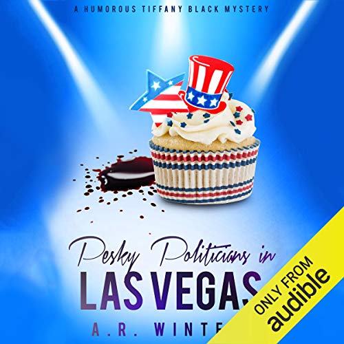 Pesky Politicians in Las Vegas Audiobook By A. R. Winters cover art