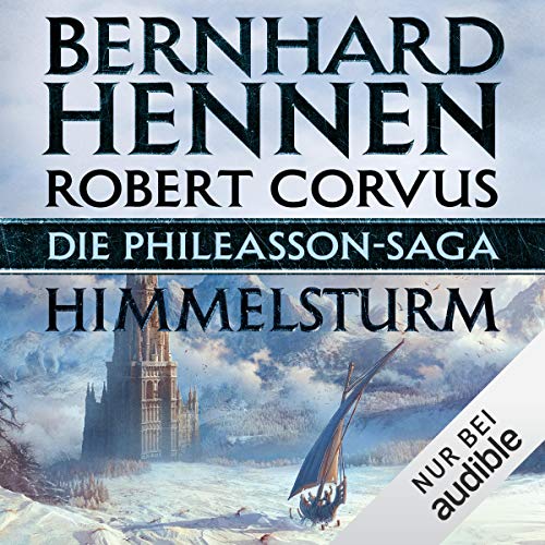 Die Phileasson-Saga - Himmelsturm Audiolivro Por Bernhard Hennen, Robert Corvus capa