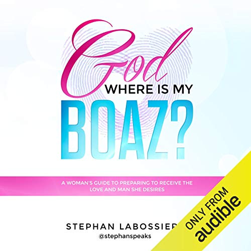 God Where is My Boaz Audiobook By Stephan Labossiere cover art