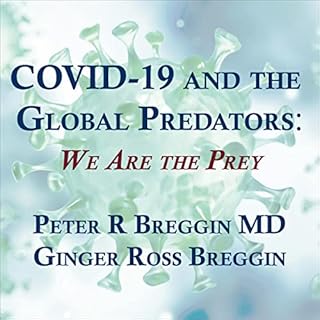 COVID-19 and the Global Predators Audiolibro Por Peter Roger Breggin, Ginger Breggin arte de portada