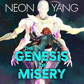 The Genesis of Misery Audiobook By Neon Yang cover art