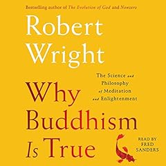 Why Buddhism Is True