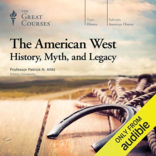 Couverture de The American West: History, Myth, and Legacy