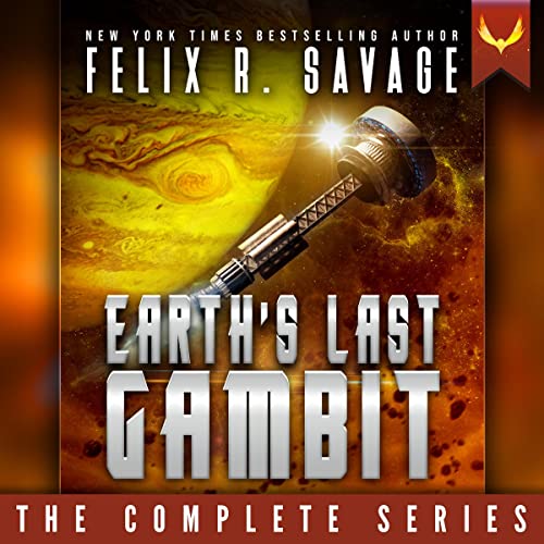 Earth's Last Gambit: The Complete Series Audiolibro Por Felix R. Savage arte de portada