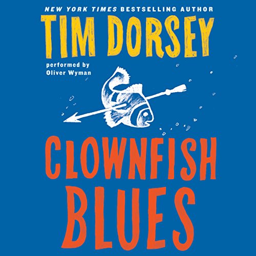 Clownfish Blues Audiobook By Tim Dorsey cover art