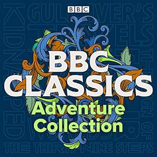 BBC Classics: Adventure Collection Audiobook By Jonathan Swift, Robert Louis Stevenson, Arthur Conan Doyle, H. G. Wells, John