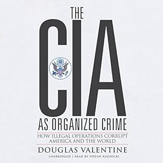 The CIA as Organized Crime Audiobook By Douglas Valentine cover art