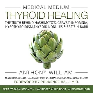 Medical Medium Thyroid Healing Audiobook By Anthony William cover art