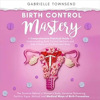 Birth Control Mastery Audiobook By Gabrielle Townsend cover art