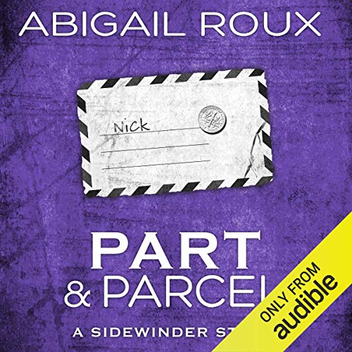 Part & Parcel Audiobook By Abigail Roux cover art