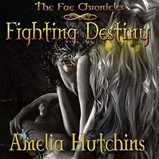 Fighting Destiny Audiobook By Amelia Hutchins cover art