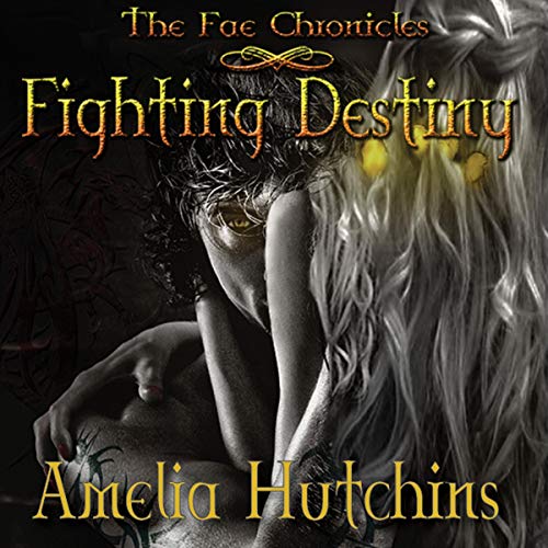 Fighting Destiny Audiobook By Amelia Hutchins cover art