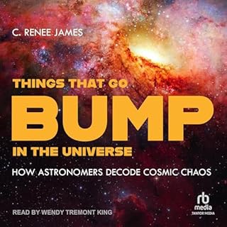 Things That Go Bump in the Universe Audiobook By C. Renee James cover art