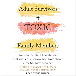 Adult Survivors of Toxic Family Members Audiolibro Por Sherrie Campbell PhD, Wendy T. Behary LCSW - foreword arte de portada