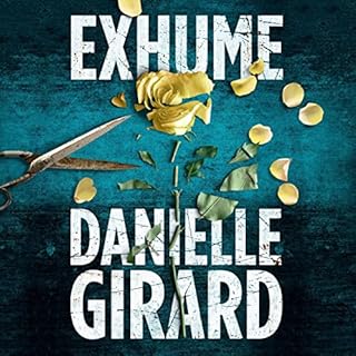 Exhume Audiobook By Danielle Girard cover art