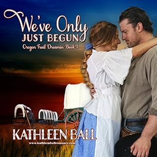 We've Only Just Begun Audiobook By Kathleen Ball cover art