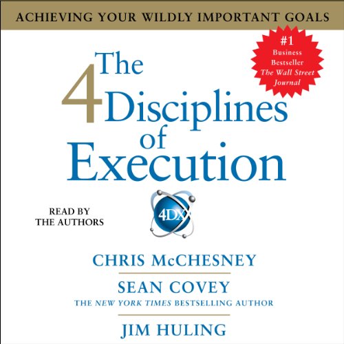 The 4 Disciplines of Execution Audiobook By Sean Covey, Chris McChesney, Jim Huling cover art