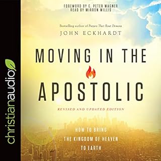 Moving in the Apostolic Audiolibro Por John Eckhardt arte de portada