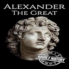 Alexander the Great: A Life from Beginning to End cover art