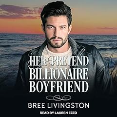 Her Pretend Billionaire Boyfriend Audiolibro Por Bree Livingston arte de portada