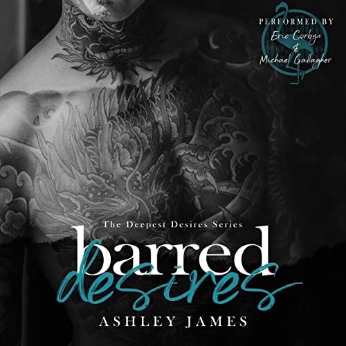 Barred Desires Audiobook By Ashley James cover art