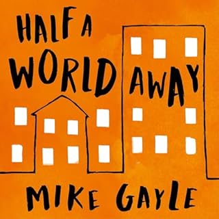 Half a World Away Audiolibro Por Mike Gayle arte de portada