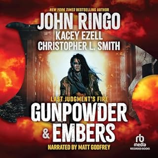 Gunpowder & Embers Audiolibro Por John Ringo, Kacey Ezell, Christopher L. Smith arte de portada