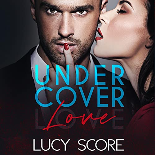 Undercover Love Audiobook By Lucy Score cover art