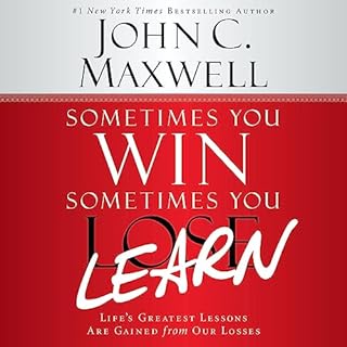 Sometimes You Win--Sometimes You Learn Audiobook By John C. Maxwell, John Wooden - foreword cover art