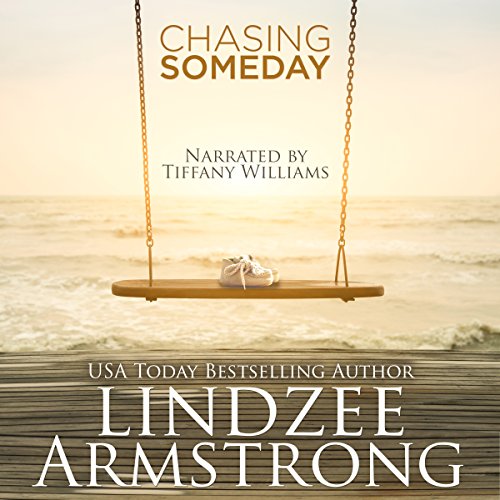 Chasing Someday Audiobook By Lindzee Armstrong cover art