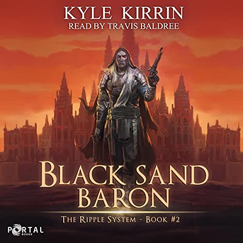 Black Sand Baron Audiobook By Kyle Kirrin, Portal Books cover art