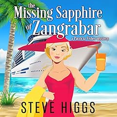 The Missing Sapphire of Zangrabar: A Patricia Fisher Mystery Audiobook By Steve Higgs cover art