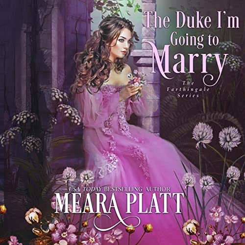 The Duke I'm Going to Marry Audiobook By Meara Platt cover art