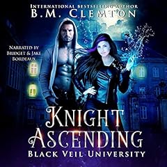 Knight Ascending Audiobook By B. M. Clemton cover art