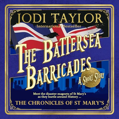 The Battersea Barricades Audiobook By Jodi Taylor cover art