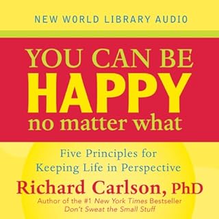 You Can Be Happy No Matter What Audiobook By Richard Carlson cover art