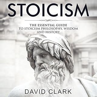 Stoicism: The Essential Guide to Stoicism Philosophy, Wisdom, and History Audiolibro Por David Clark arte de portada