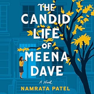 The Candid Life of Meena Dave Audiobook By Namrata Patel cover art