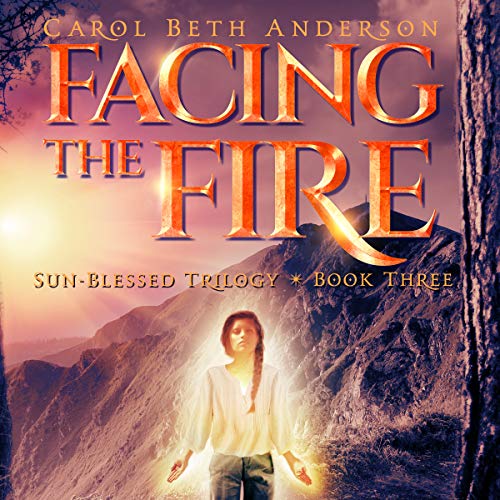 Facing the Fire Audiobook By Carol Beth Anderson cover art