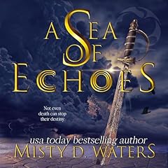 A Sea of Echoes Audiobook By Misty D. Waters cover art