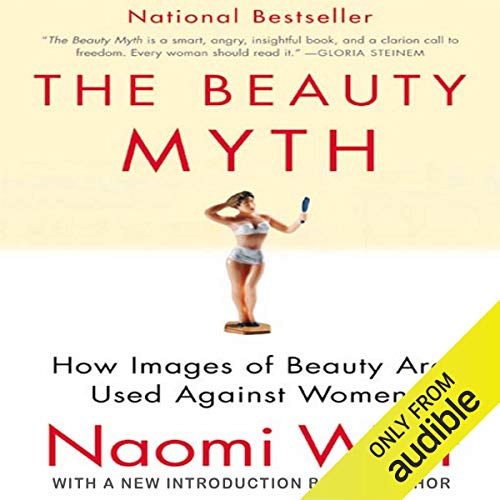 The Beauty Myth Audiobook By Naomi Wolf cover art