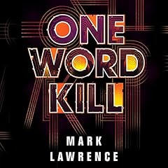 One Word Kill Audiobook By Mark Lawrence cover art